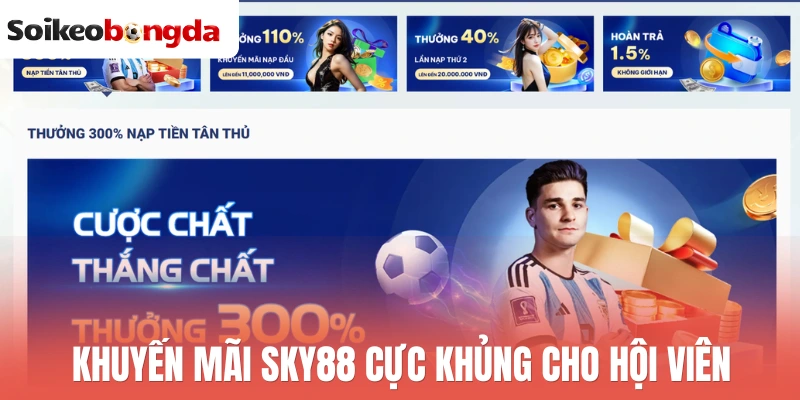 Khuyến mãi Sky88 cực khủng cho hội viên
