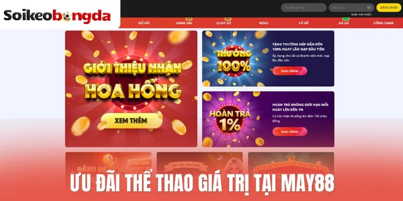 Ưu đãi thể thao giá trị tại May88