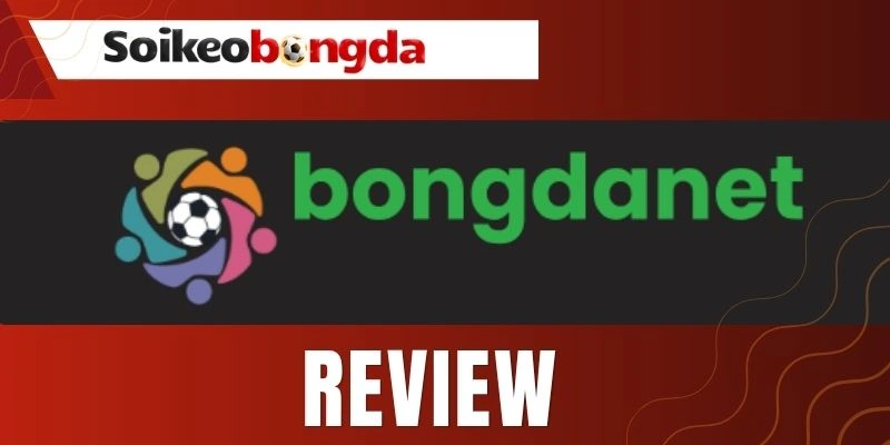Sơ lược về nền tảng bóng đá Bongdanet 