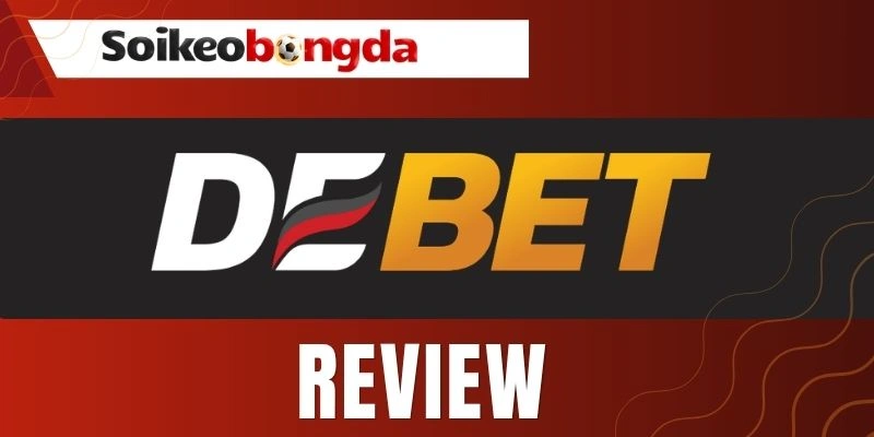 Sản phẩm nổi bật tại nhà cái Debet