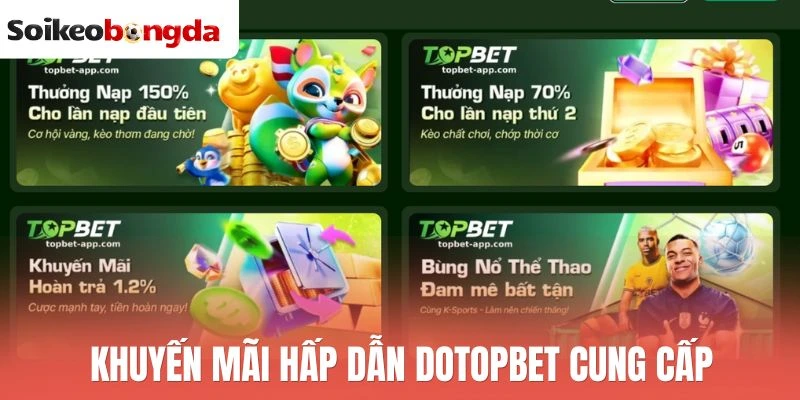Khuyến mãi hấp dẫn do Topbet cung cấp