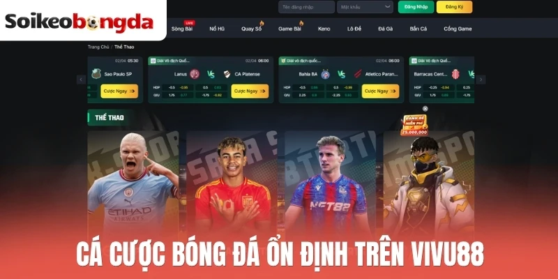 Soi kèo bóng đá 33 Cá cược bóng đá ổn định trên Vivu88