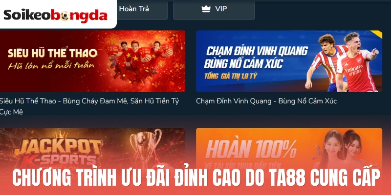Chương trình ưu đãi đỉnh cao do TA88 cung cấp