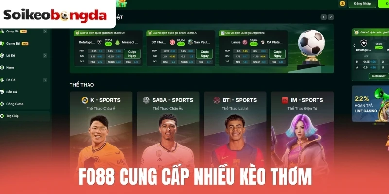 Soi kèo bóng đá 34 Fo88 cung cấp nhiều kèo thơm