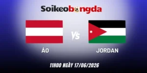 kèo bóng đá Áo vs Jordan - Bảng J World Cup 11h00 17/06/2026