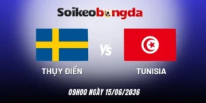 kèo bóng đá Thụy Điển Vs Tunisia - Bảng F World Cup 09h00 15/06/2026