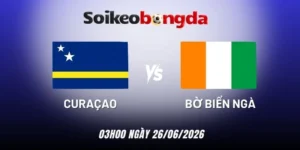 Kèo bóng đá Curaçao vs Bờ Biển Ngà - Bảng E World Cup 03h00 26/06/2026