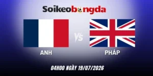 Kèo bóng đá Pháp vs Anh - Tranh hạng 3 World Cup 04h00 19/07/2026